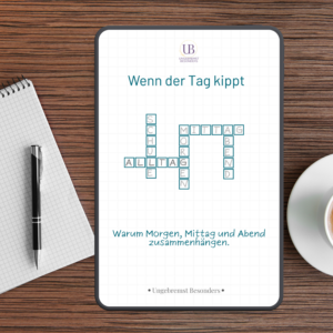 Wenn der Tag kippt - Alltag verstehen & Schwerpunkte finden