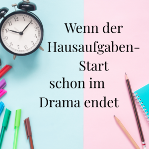 Hausaufgaben - Der Start ist oft das Schwierigste